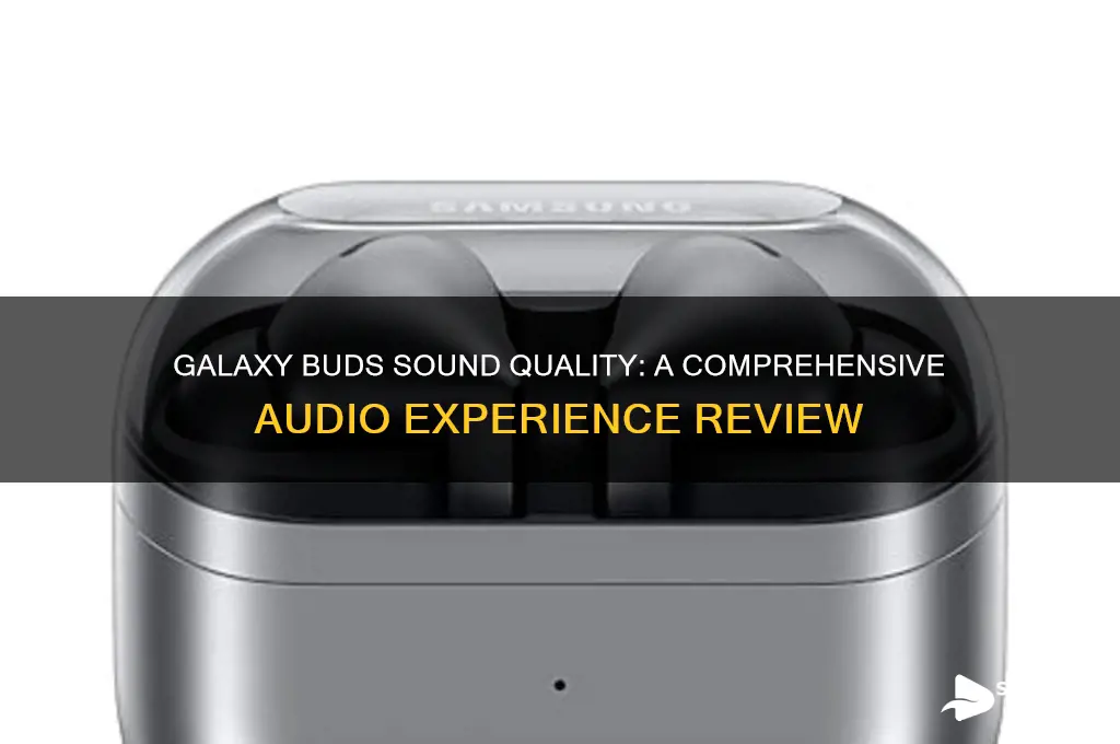 how do the galaxy buds sound