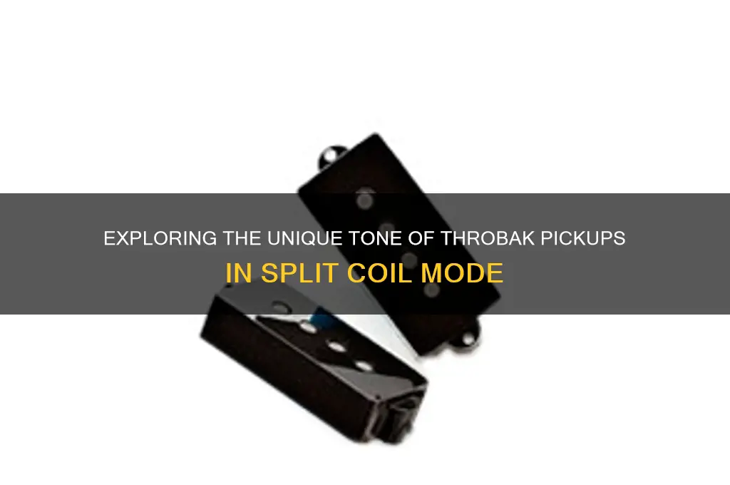 how do throbak pickups sound split