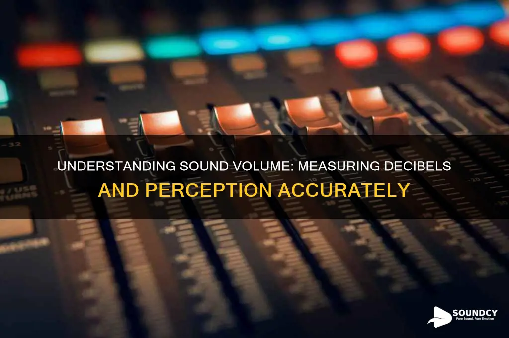 how do we determine the volume of a sound