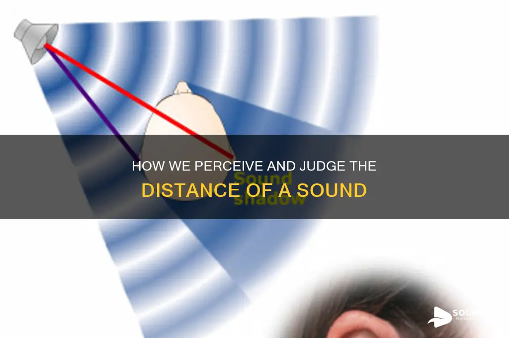 how do we judge the distance of a sound