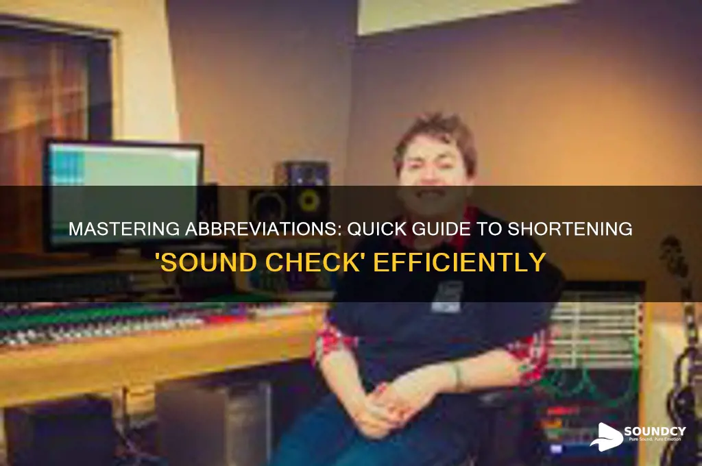 how do you abbreviate sound check