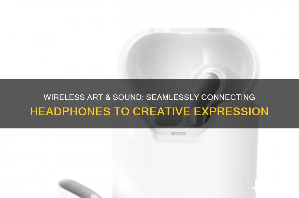 how do you connect art and sound headphones wirelessly