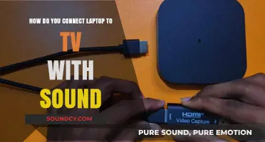 Connect Laptop to TV with Sound: Easy Step-by-Step Guide