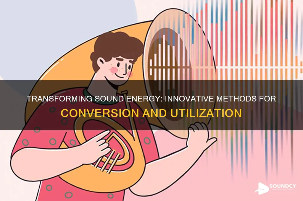 how do you convert sound energy