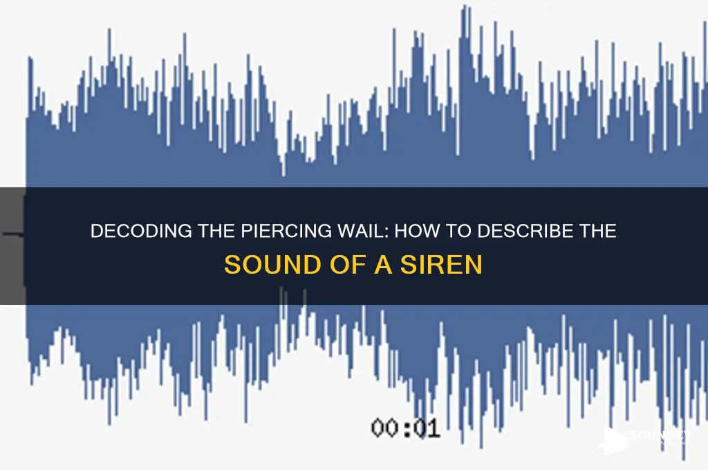 how do you describe the sound of a siren