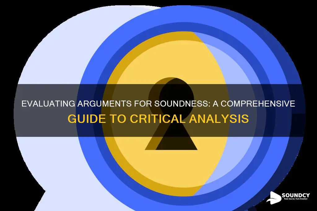 how do you evaluate an argument for soundness openstudy