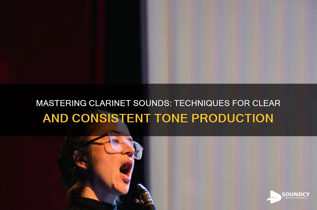 how do you make a sound on the clarinet