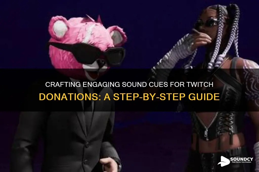 how do you make sound cues for twitch donations