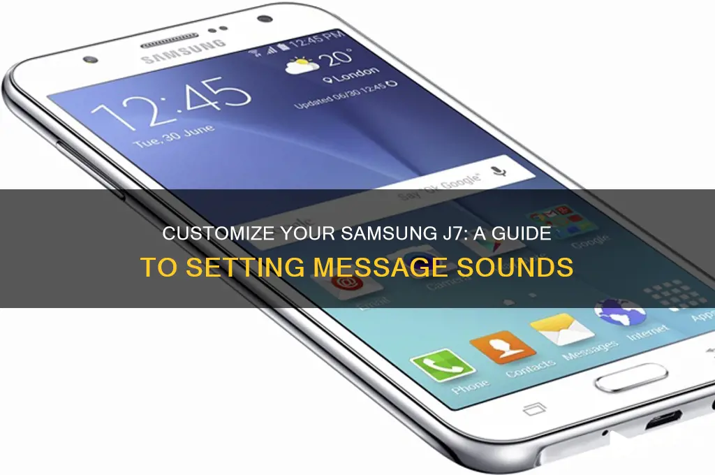 how do you set message sounds on samsung j7