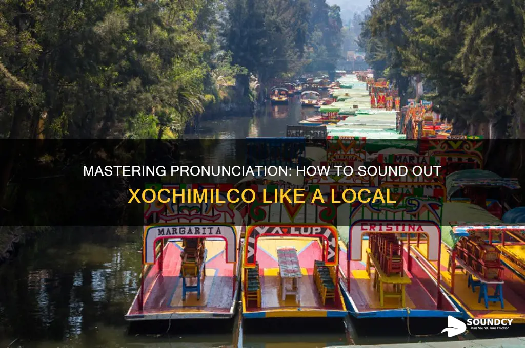 how do you sound out xochimilco