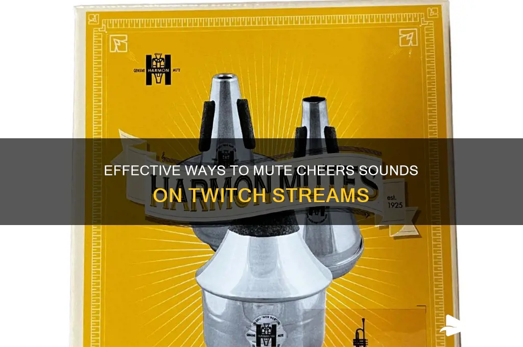how do you stop sound from cheers on twitch