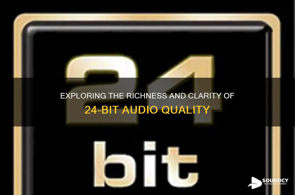how does 24 bit sound