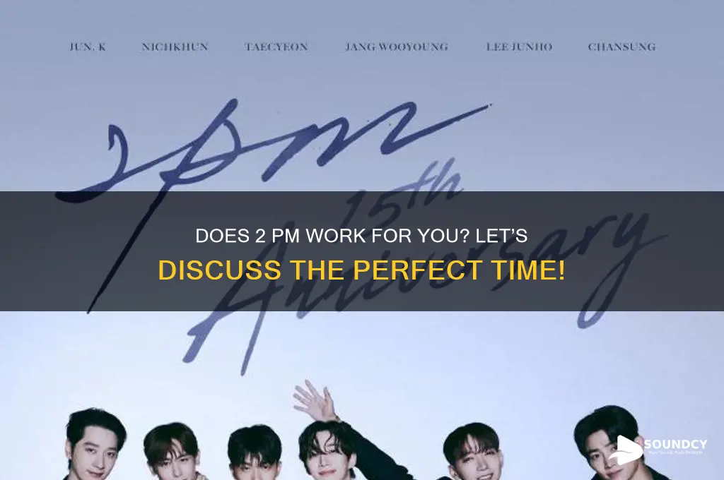 how does 2pm sound to you