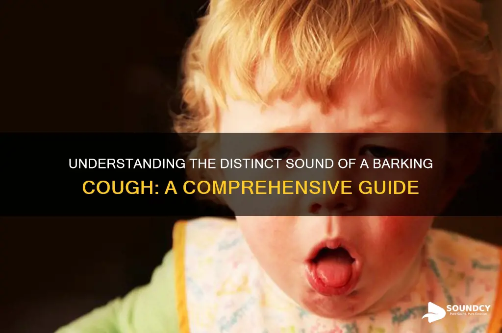 how does a barking cough sound