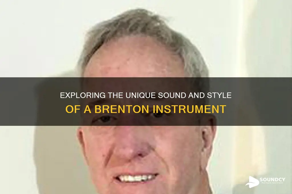 how does a brenton sound