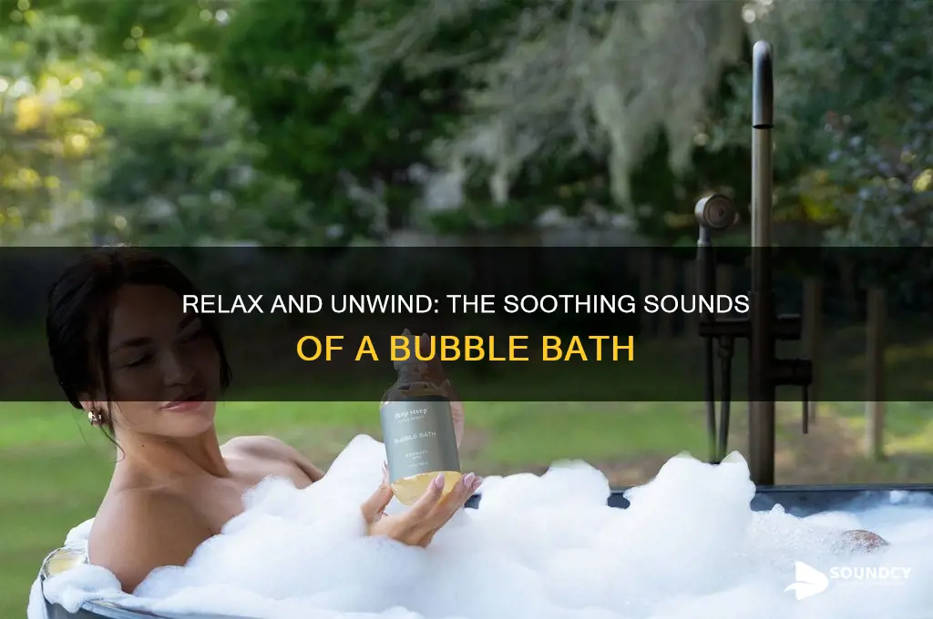 how does a bubble bath sound