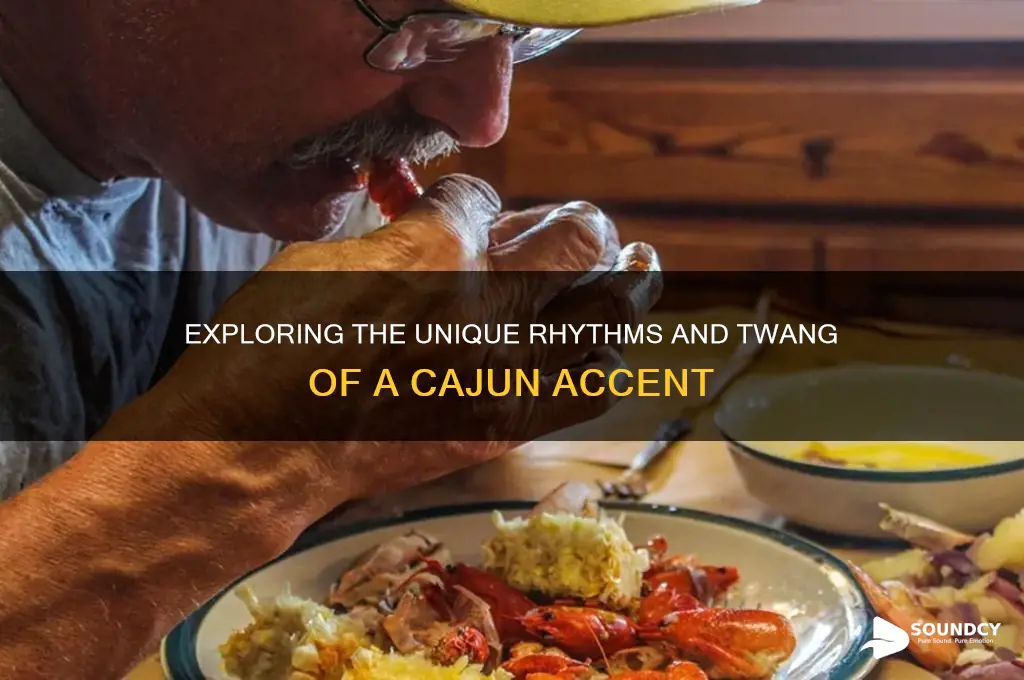 how does a cajun accent sound