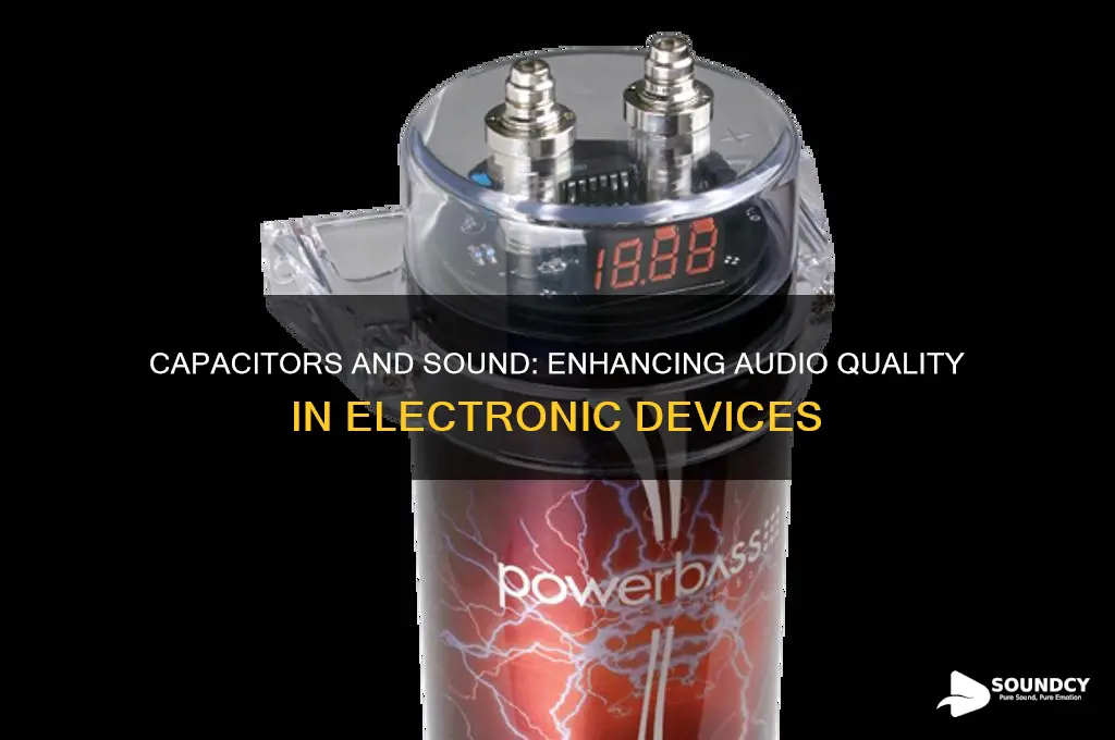 how does a capacitor affect sound