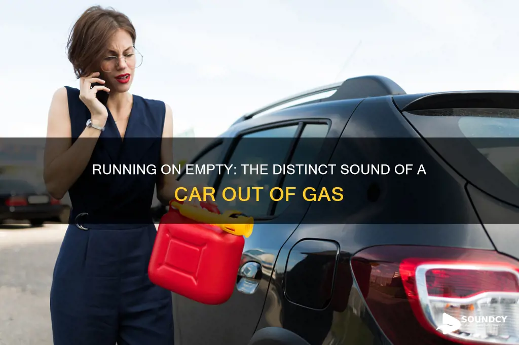 how does a car sound when out of gas
