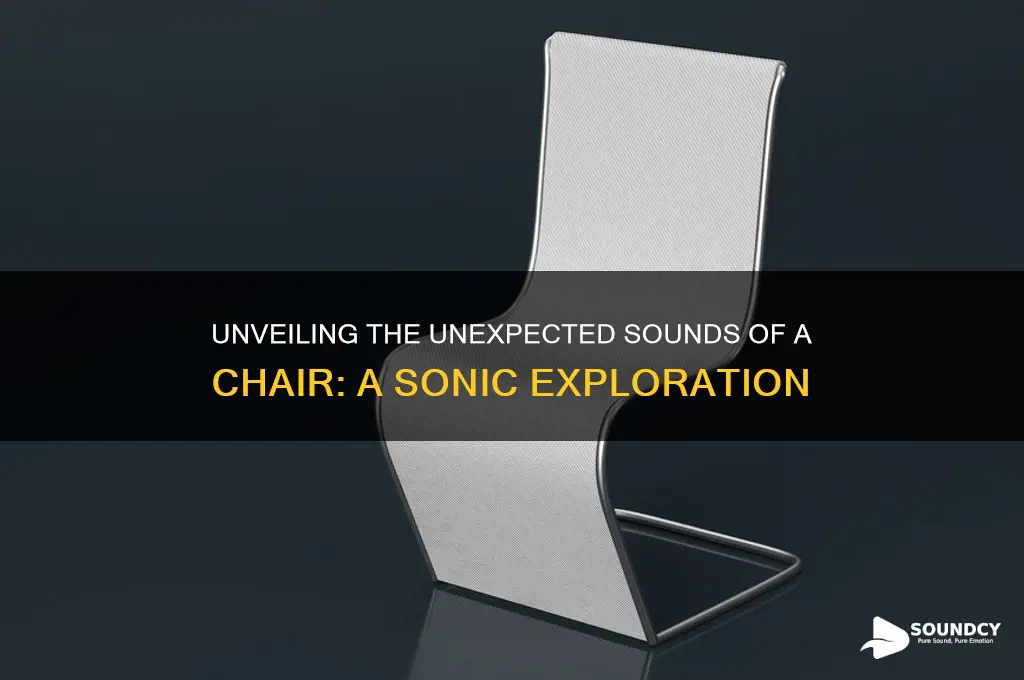 how does a chair sound