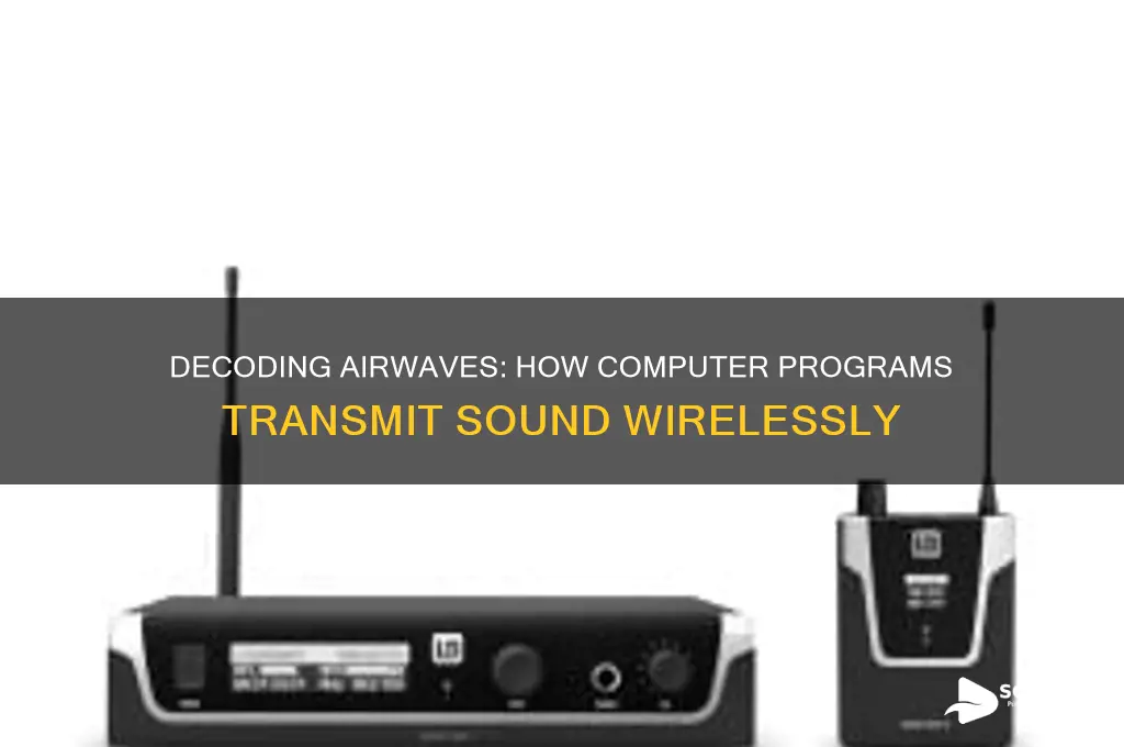 how does a computer program sound over the air