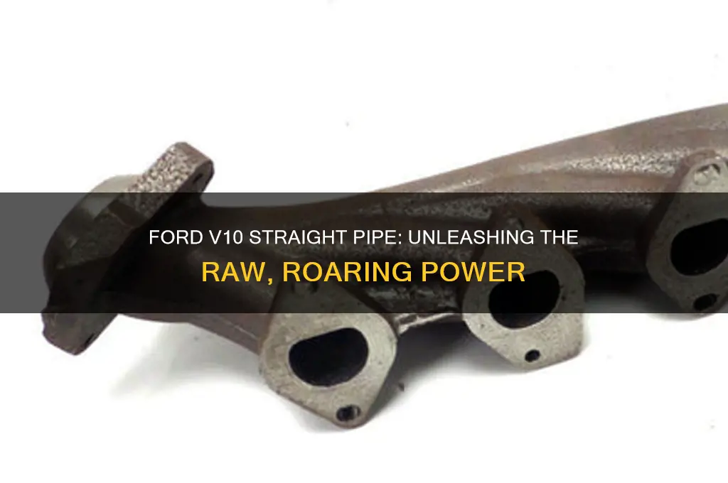 how does a ford v10 sound with straight pipe