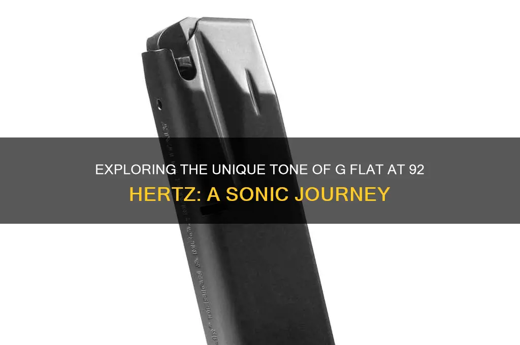 how does a g flat 92 hertz sound like