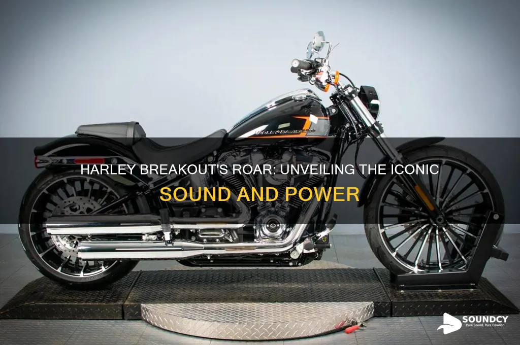 how does a harley breakout sound