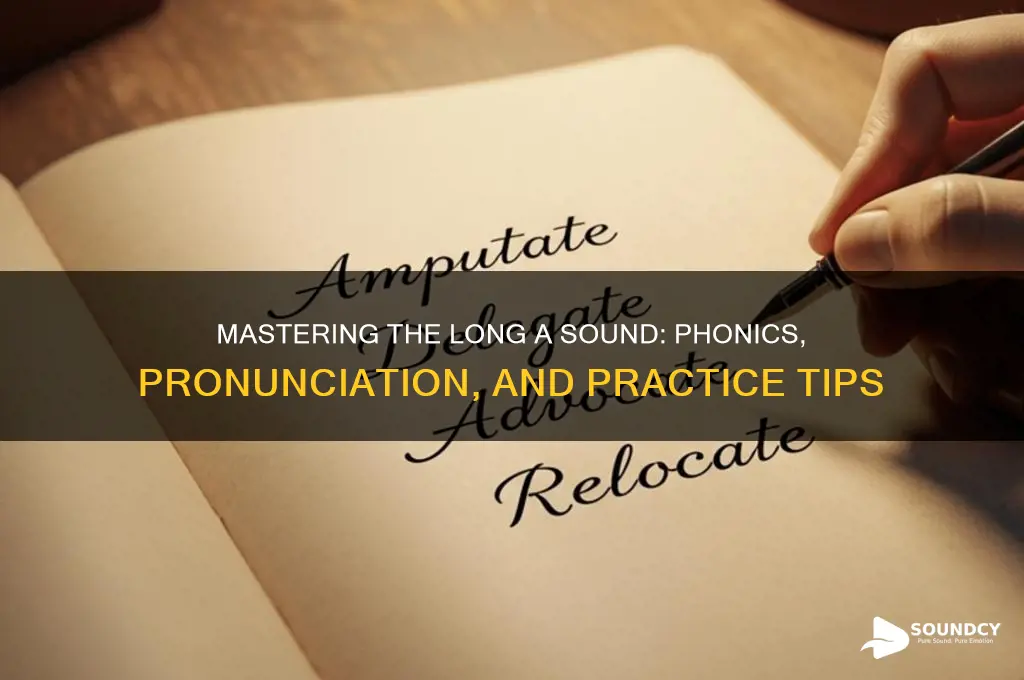 how does a long a sound