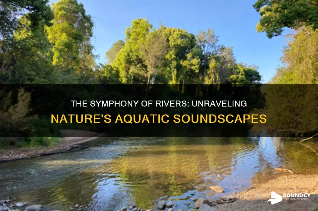how does a river produce sound