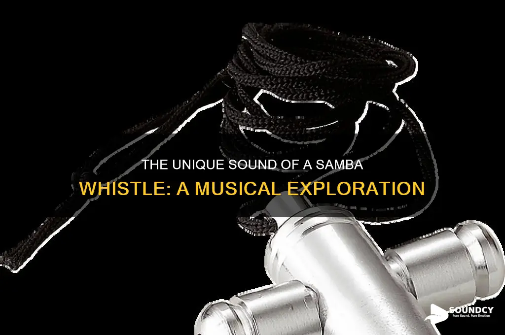 how does a samba whistle sound