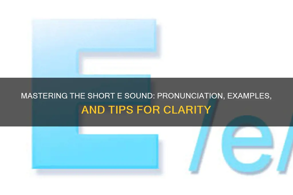 how does a short e sound