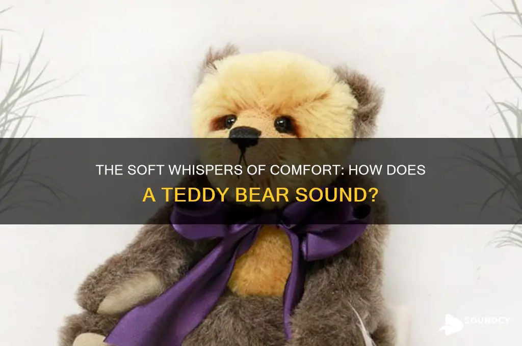 how does a teddy bear sound