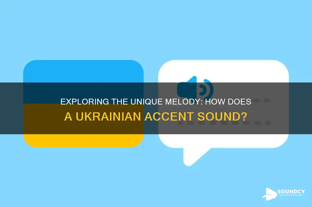 how does a ukrainian accent sound