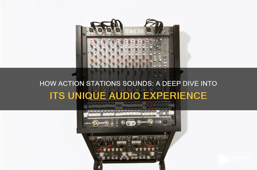 how does action stations sound