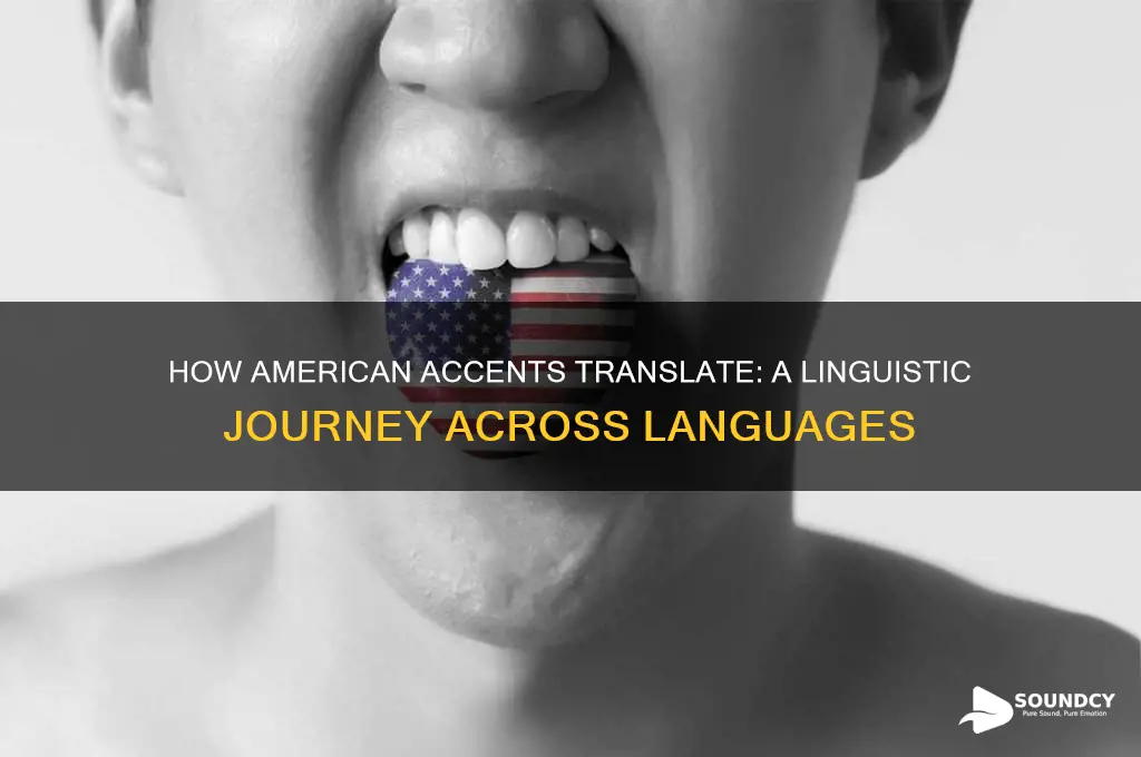 how does an american accent sound in other languages
