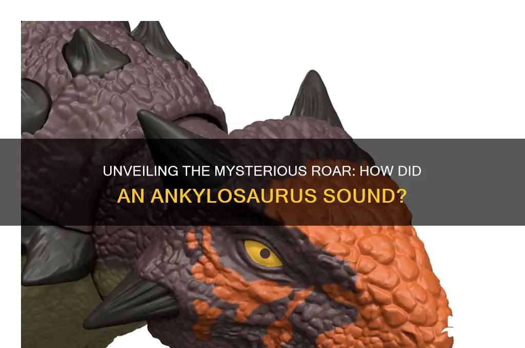 how does an ankylosaurus sound