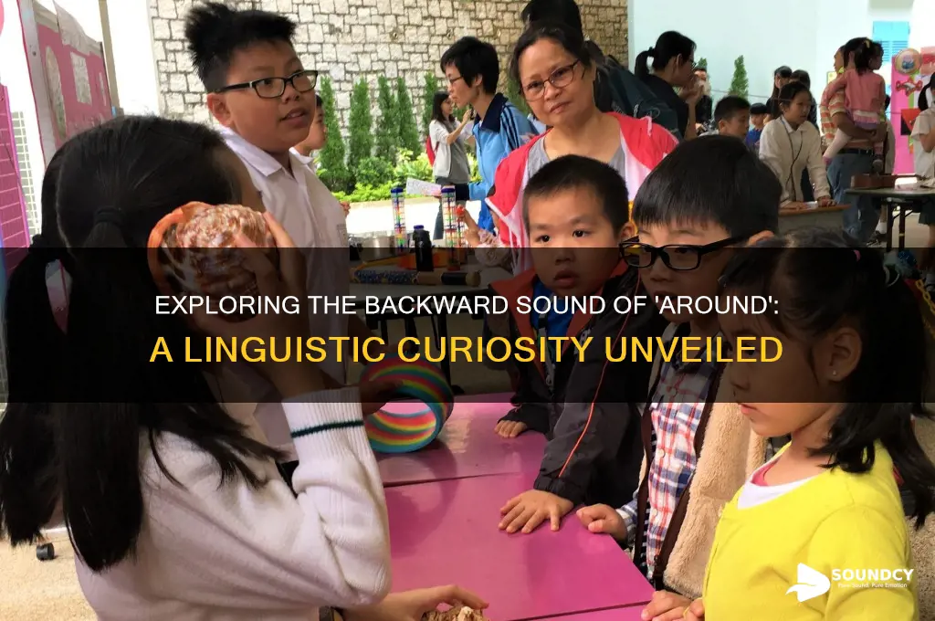 how does around sound backwards