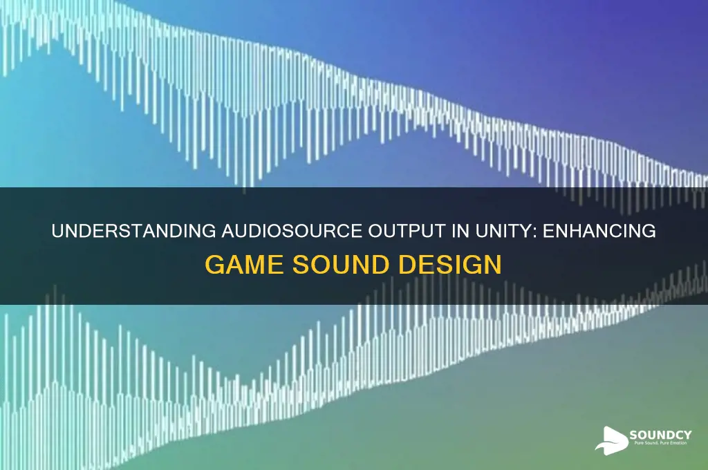 how does audiosourc output sound unity