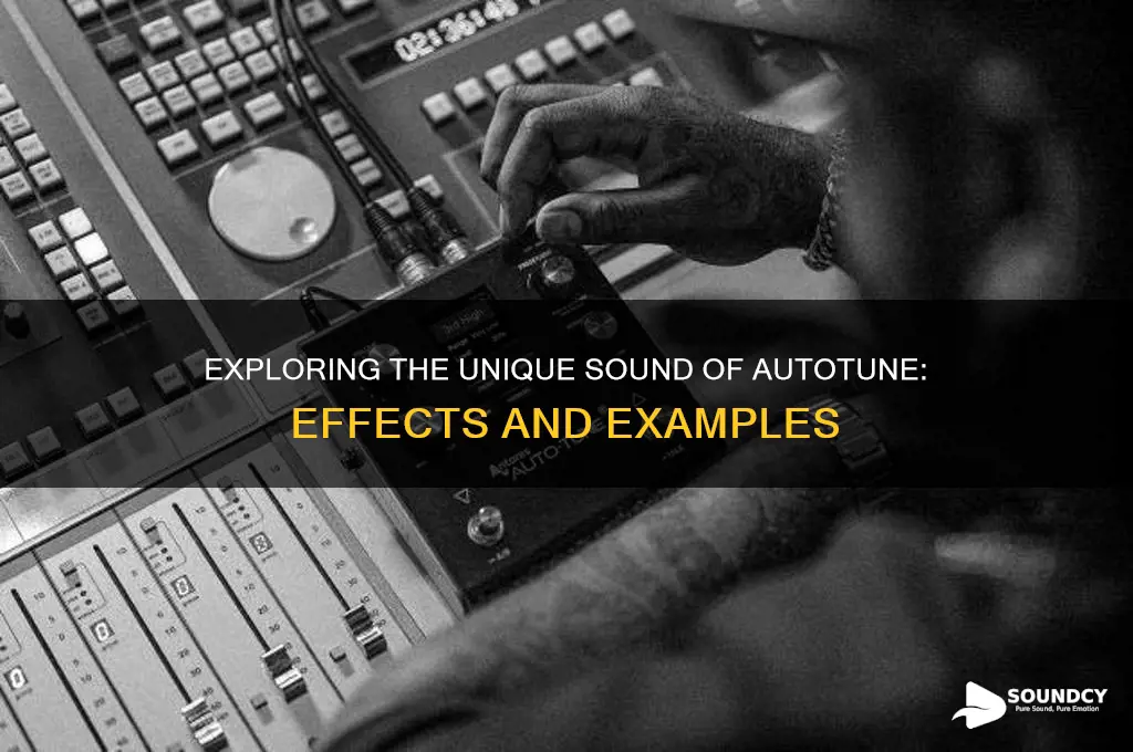 how does autotune sound like