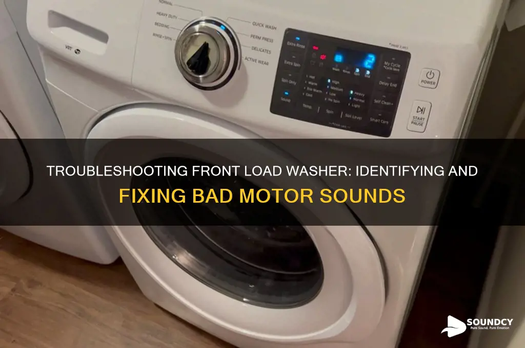 how does bad motor sound on front load washer