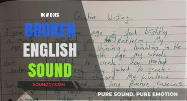 How Broken English Sounds: Unraveling Its Unique Rhythm and Charm