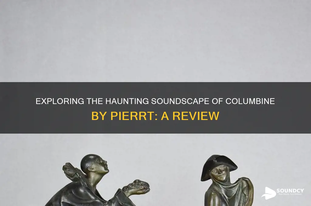 how does columbine by pierrt sound