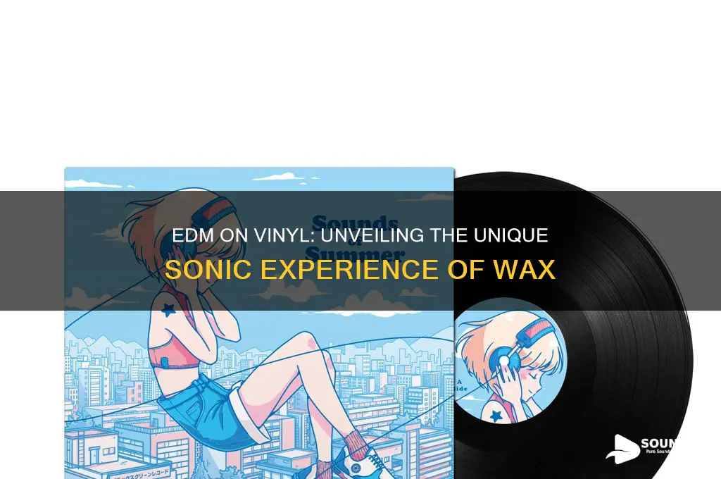 how does edm on vinyl sound