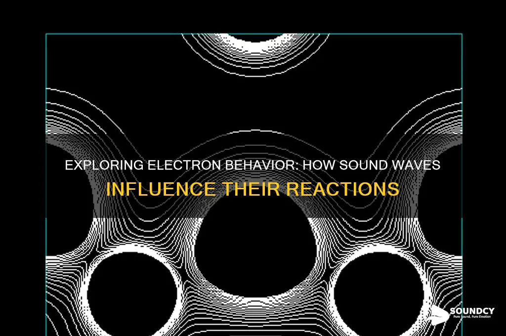 how does electrons react to sound