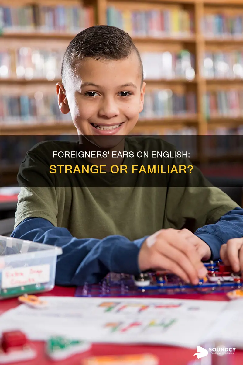 how does english sound to foreigners