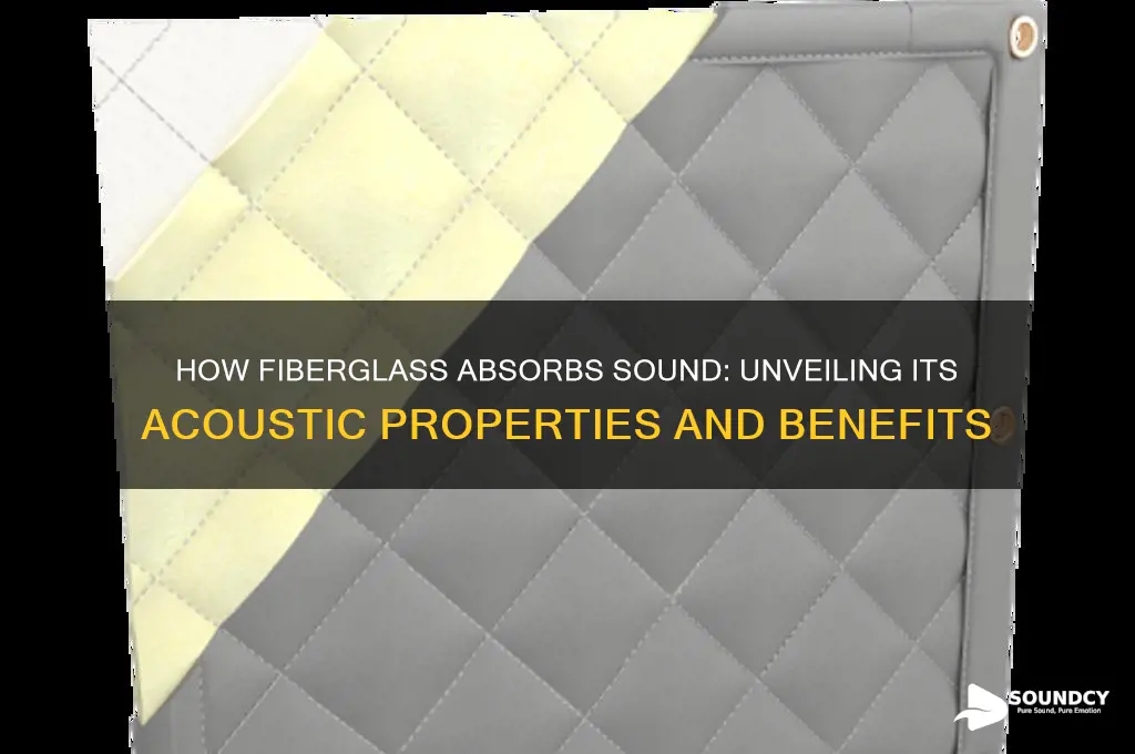 how does fiberglass absorb sound