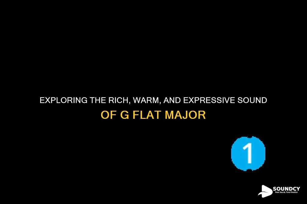 how does g flat major sound