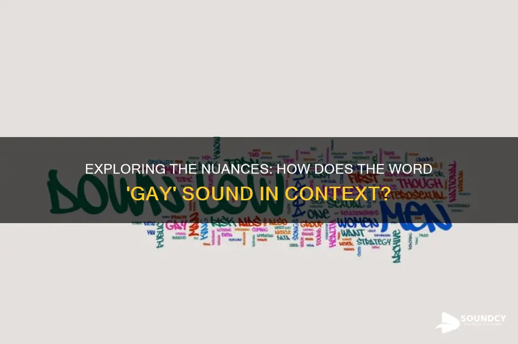 how does gay sound like