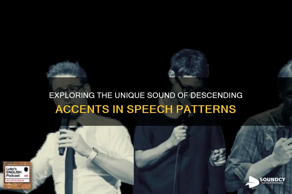 how does going downaccents sound